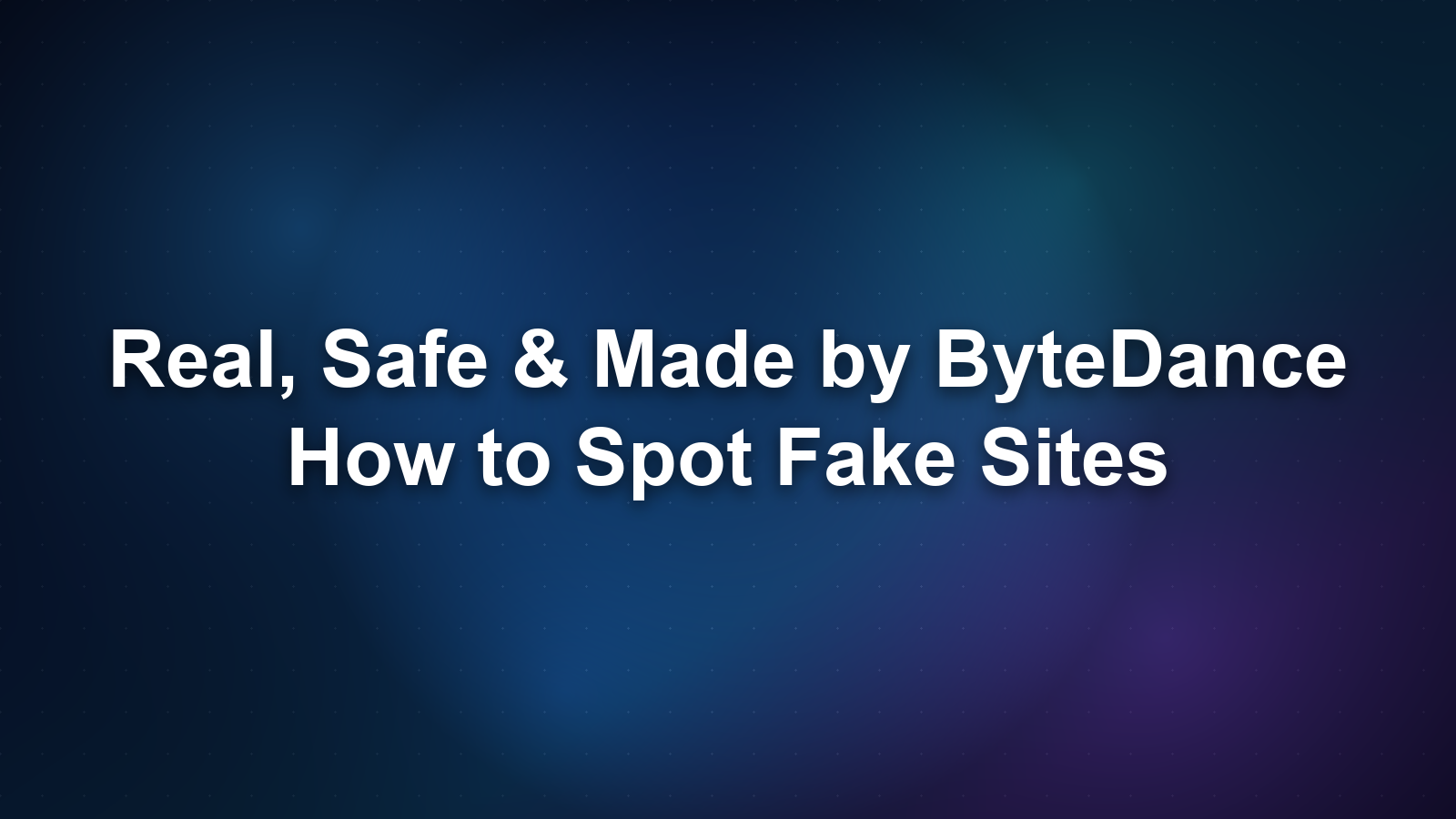 Is Seedance 2.0 Legit? What It Is, Safety & Spotting Fakes